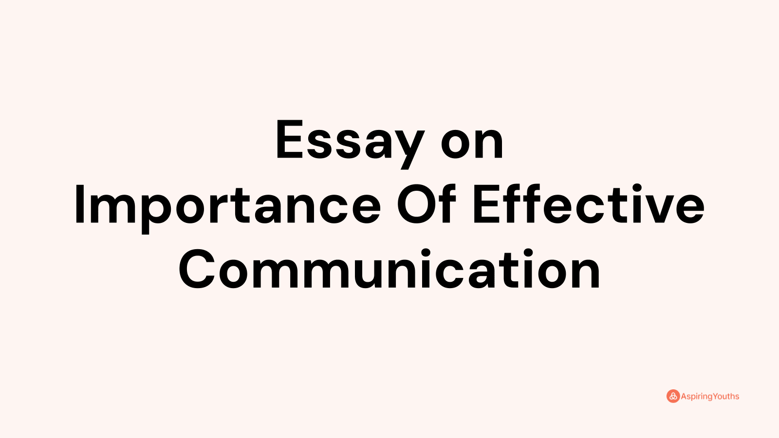 importance of effective communication skills essay 200 words