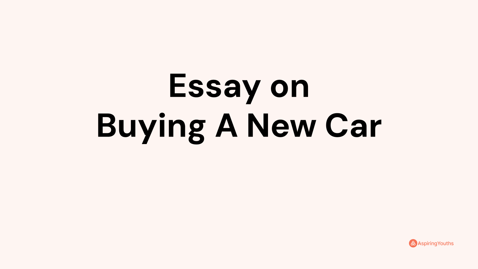 essay on purchasing a car