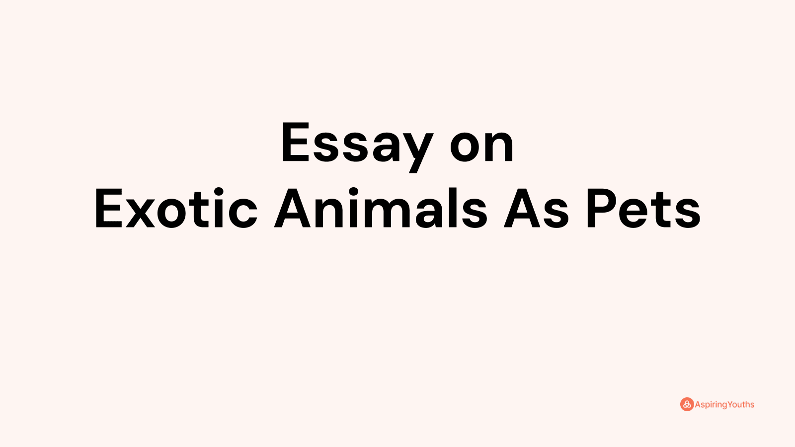 keeping exotic animals as pets essay