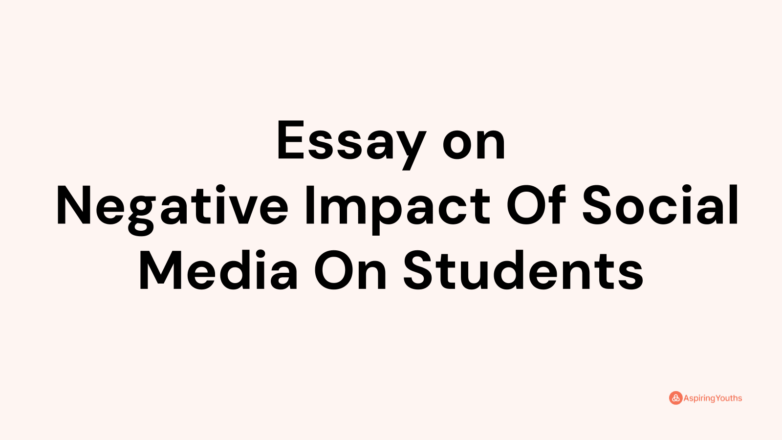 Essay on Negative Impact Of Social Media On Students