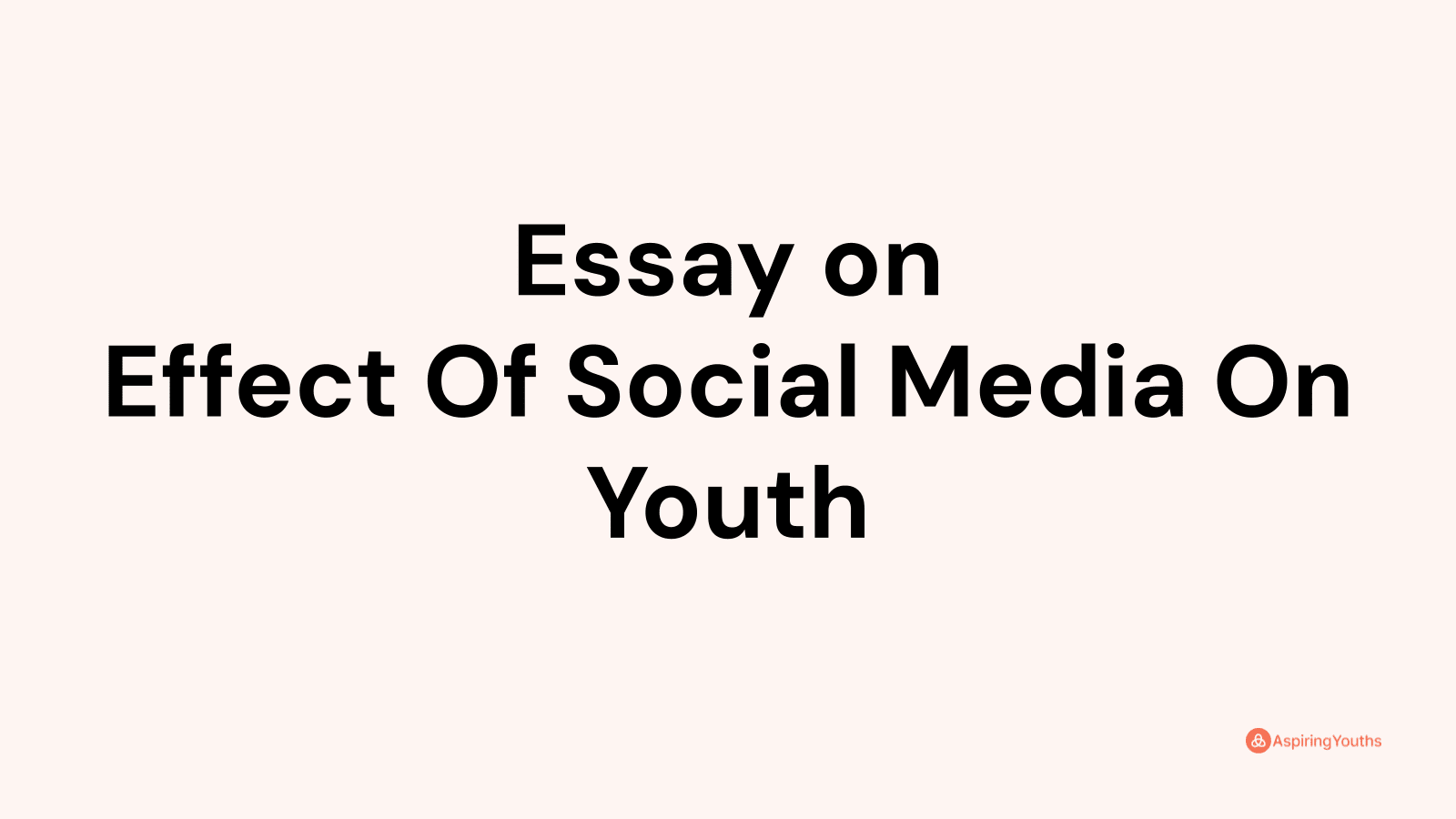 the effect of social media on youth essay