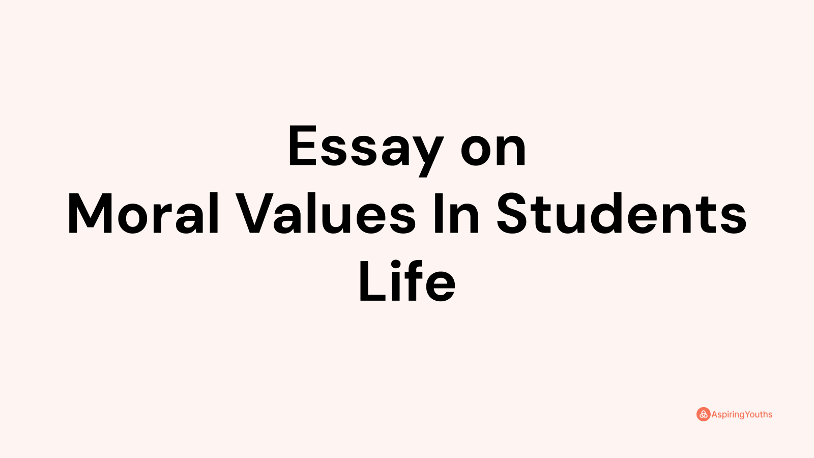 my moral values essay