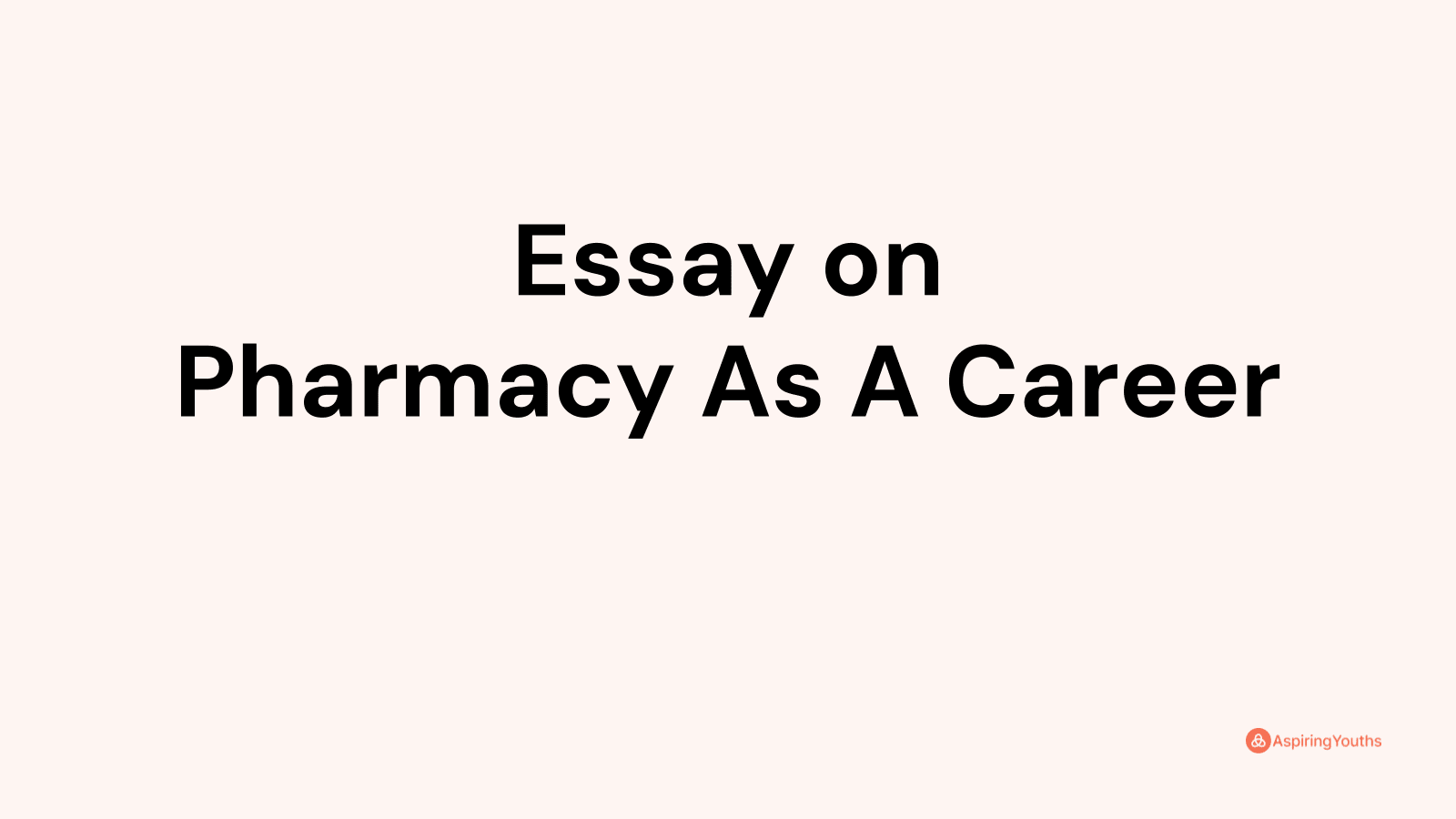 pharmacy as a career essay