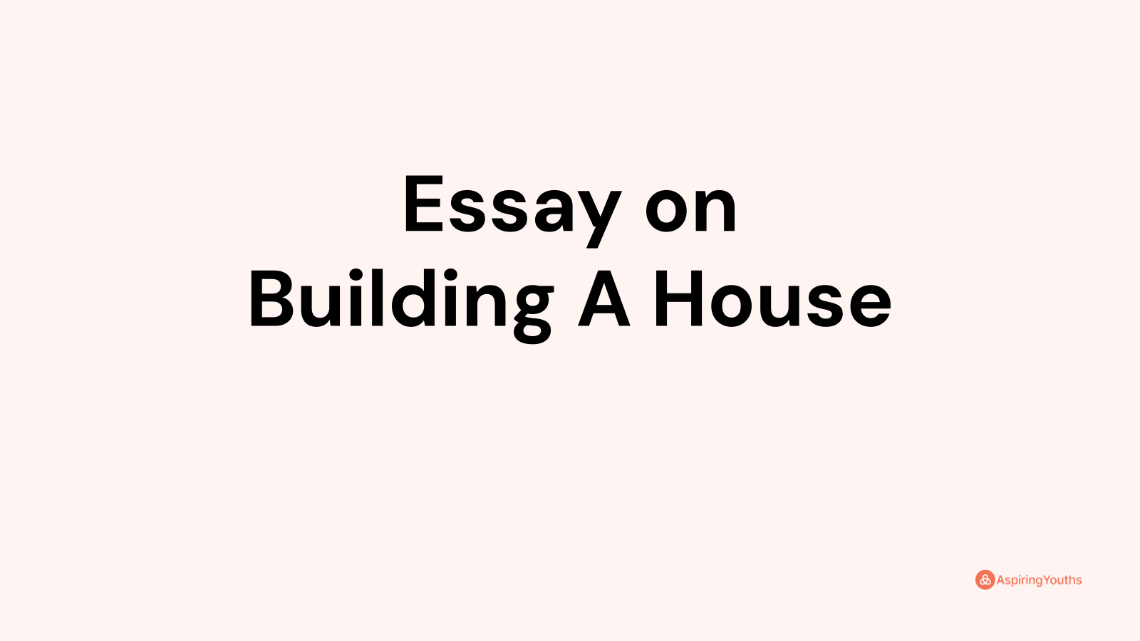 essay on a house