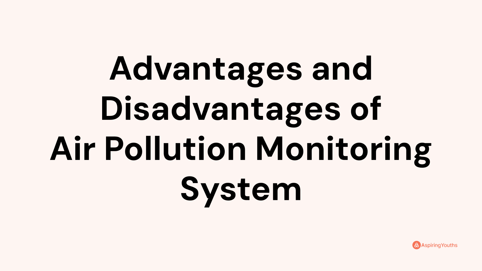 advantages-and-disadvantages-of-air-pollution-monitoring-system