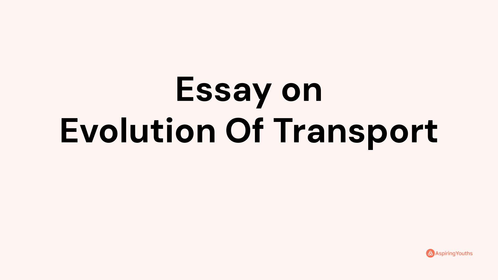 essay on evolution of transport