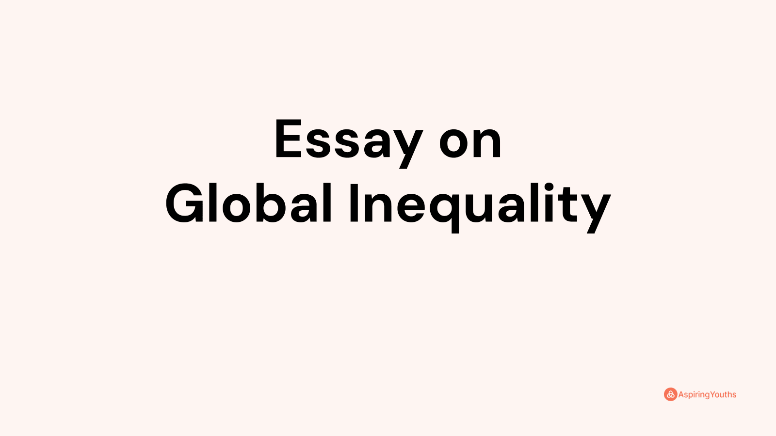 essay about global inequality