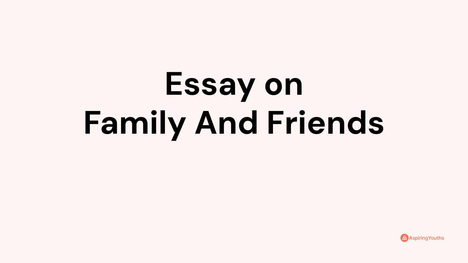 friends are like family essay