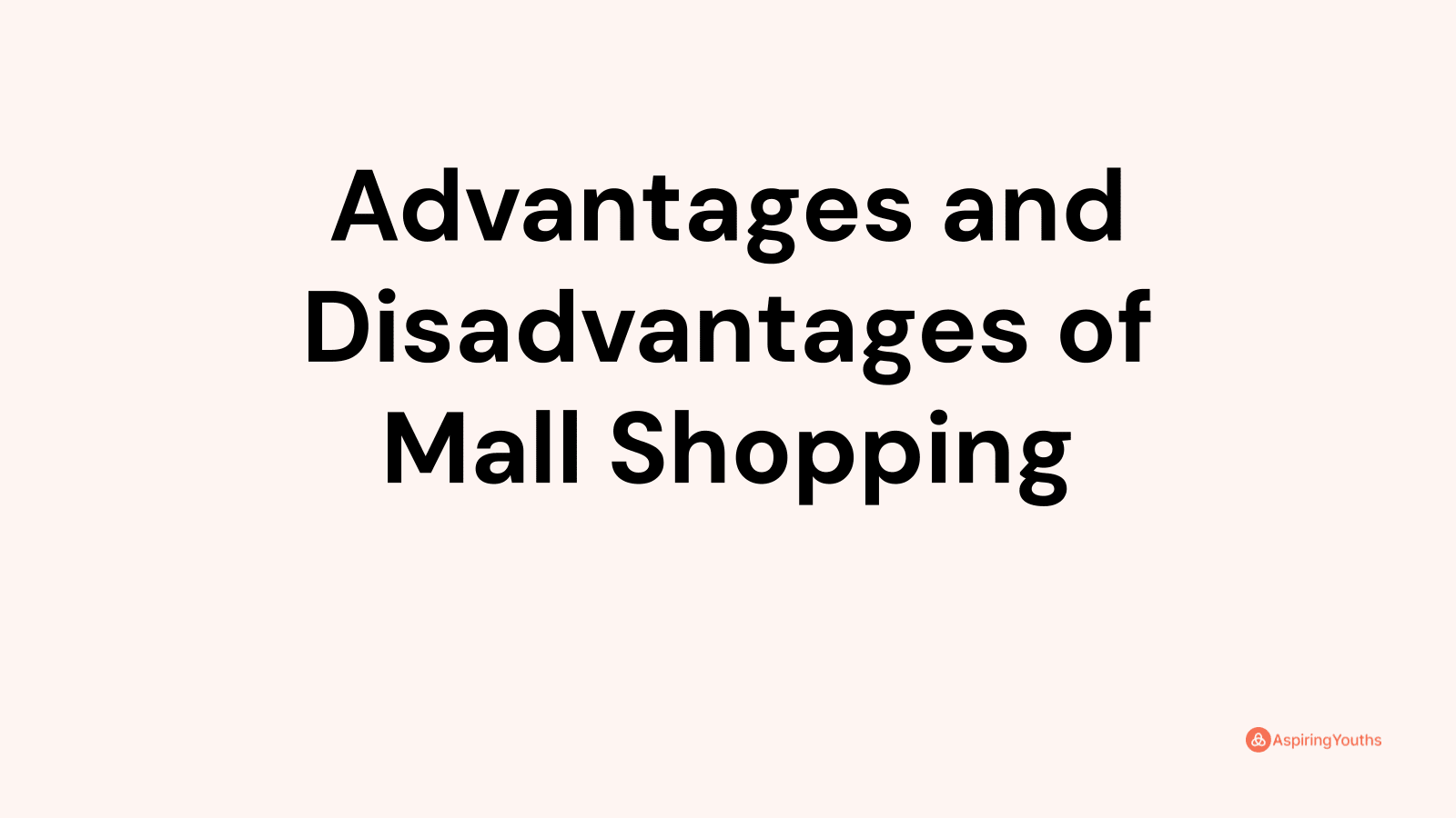 advantages and disadvantages of shopping malls essay