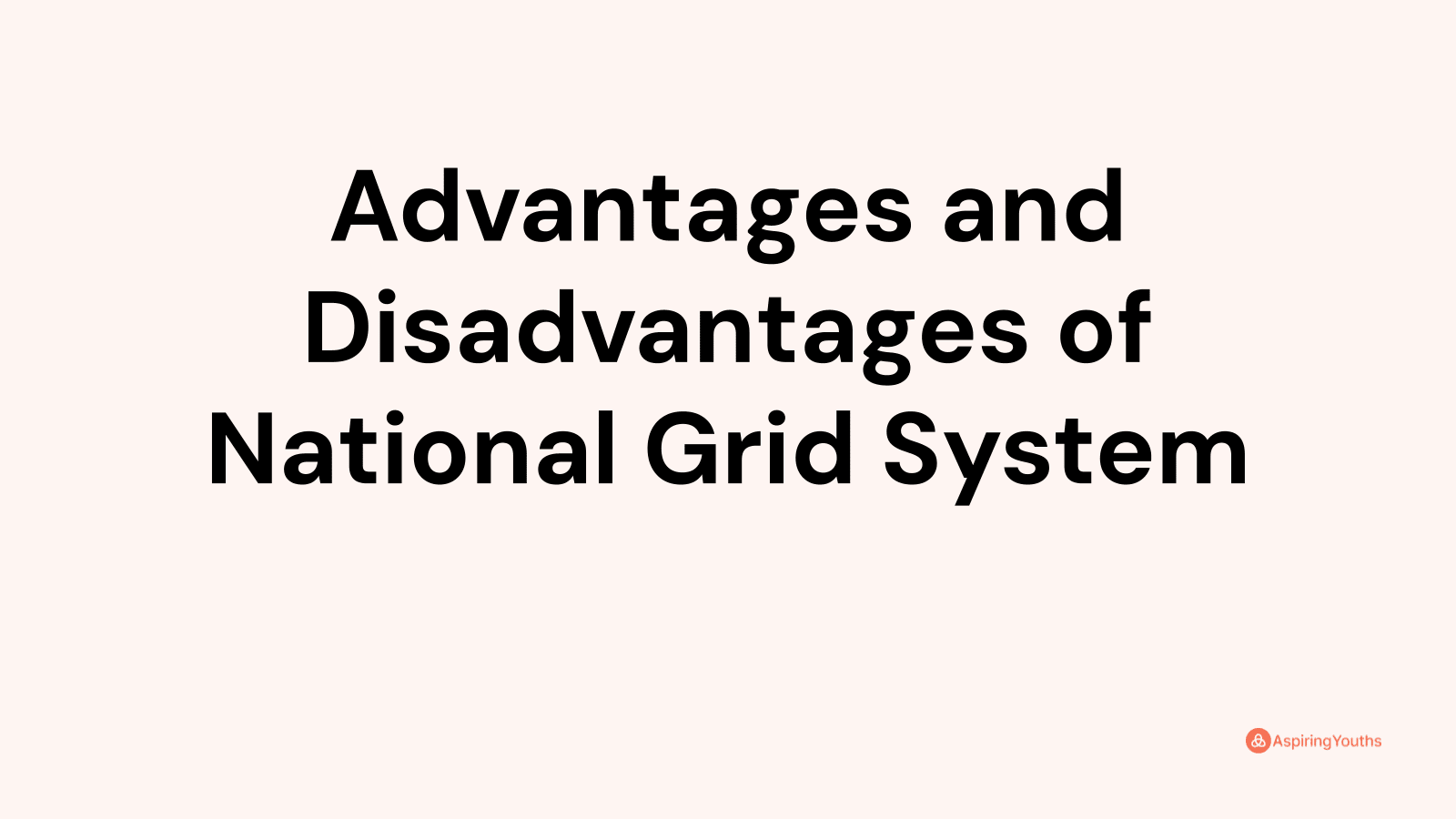 advantages-and-disadvantages-of-national-grid-system