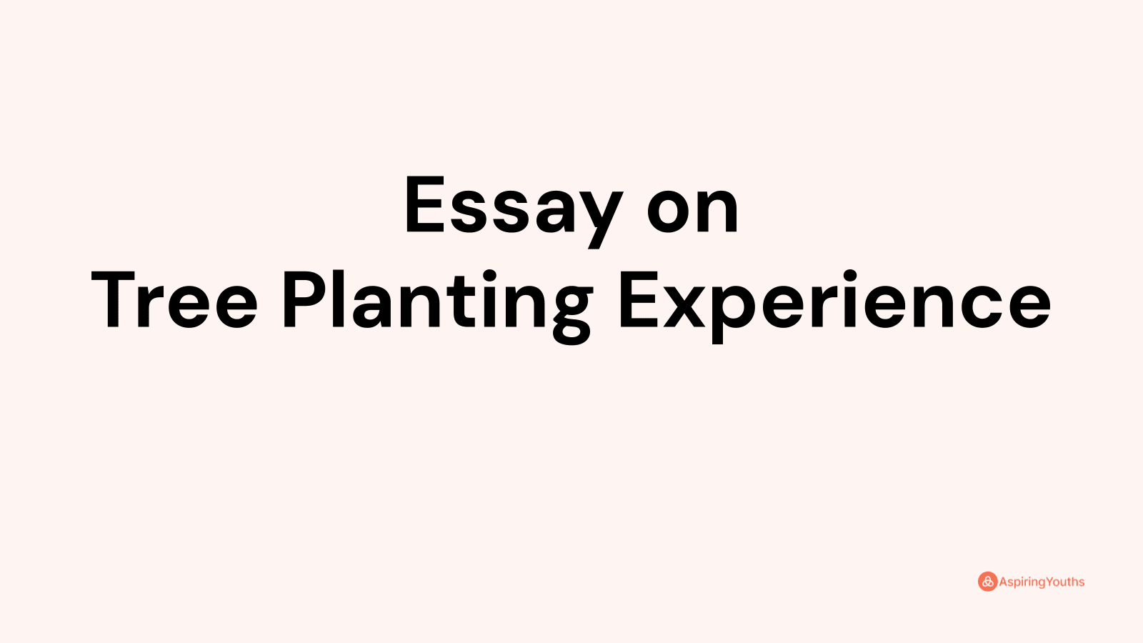 experience in tree planting essay