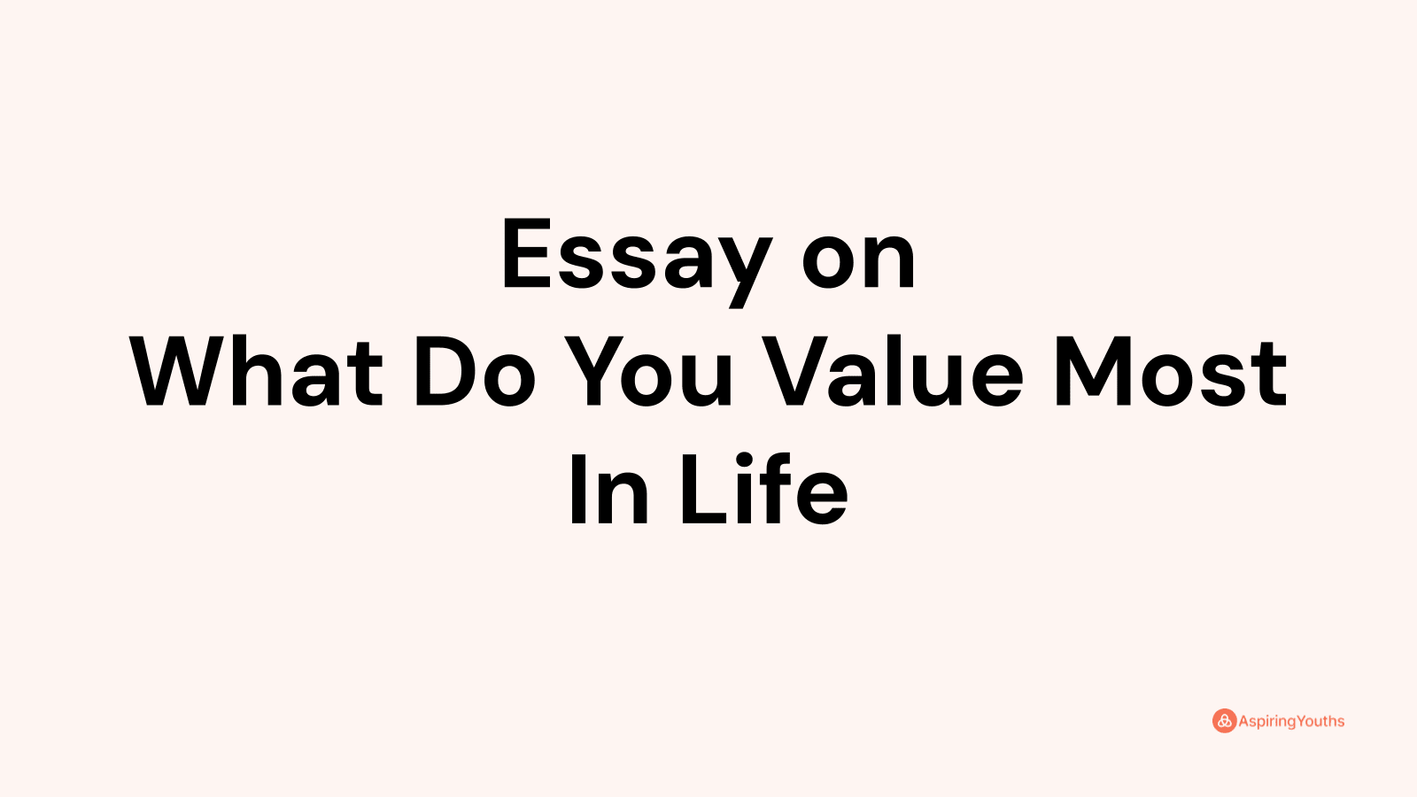 what do i value essay