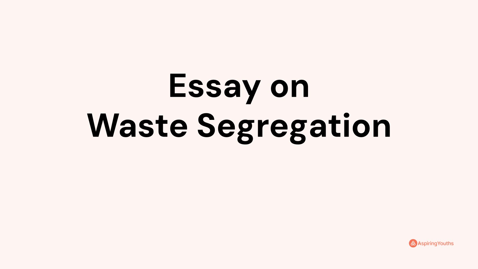 waste segregation in our country essay