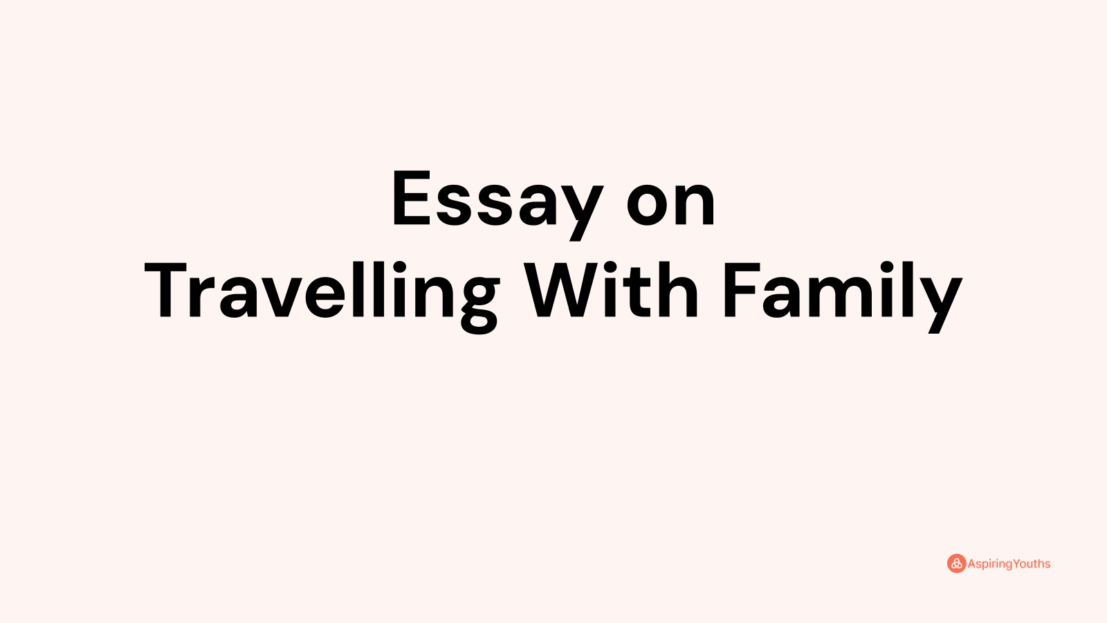 essay about travelling with family