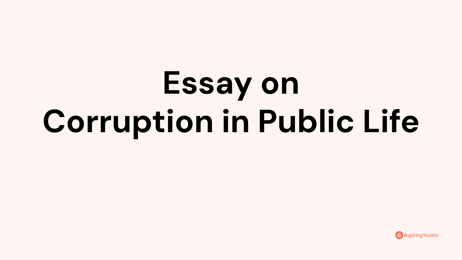 essay corruption in public life