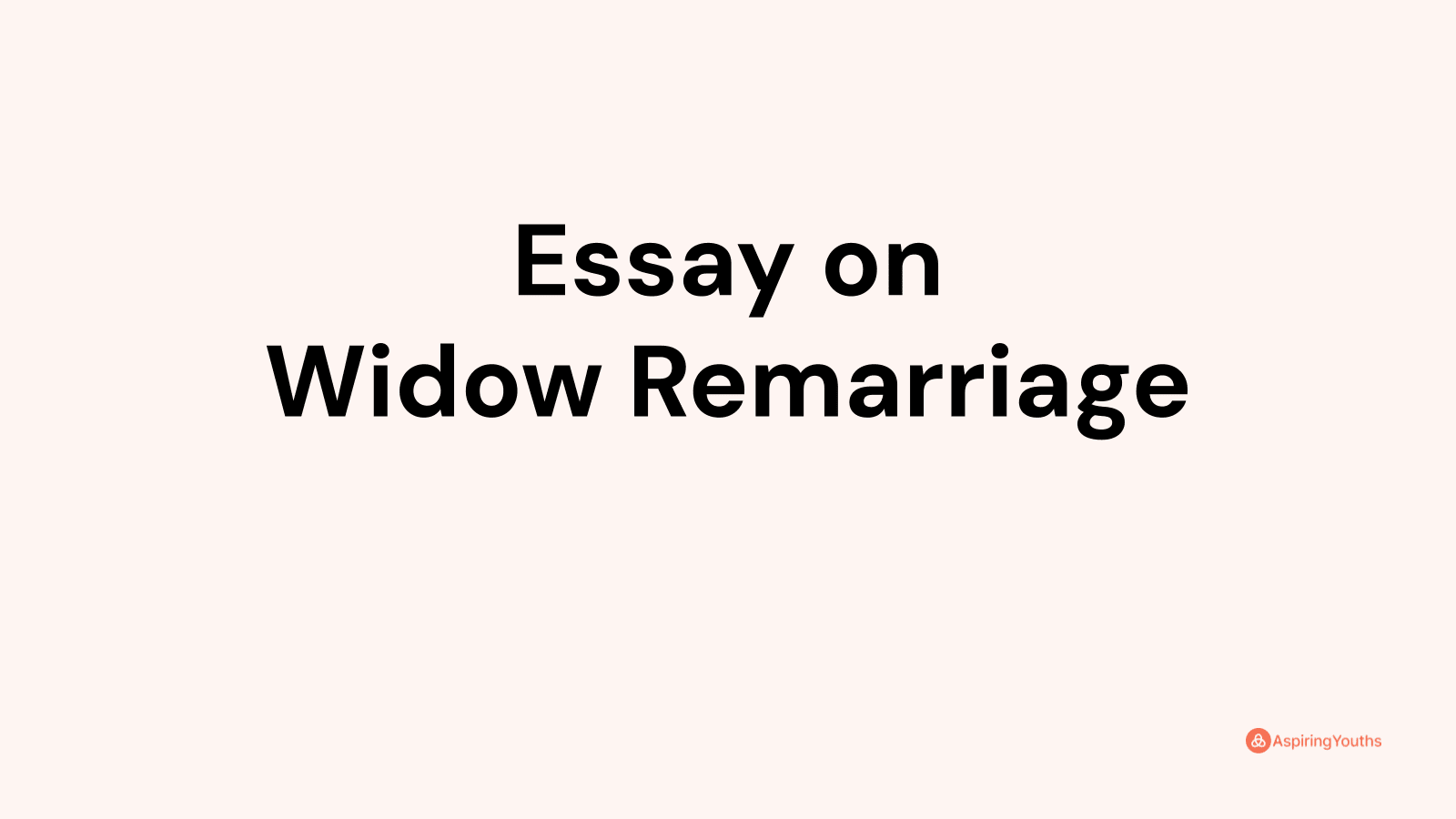 Essay on Widow Remarriage