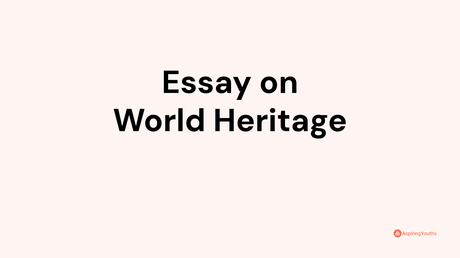 essay on world heritage