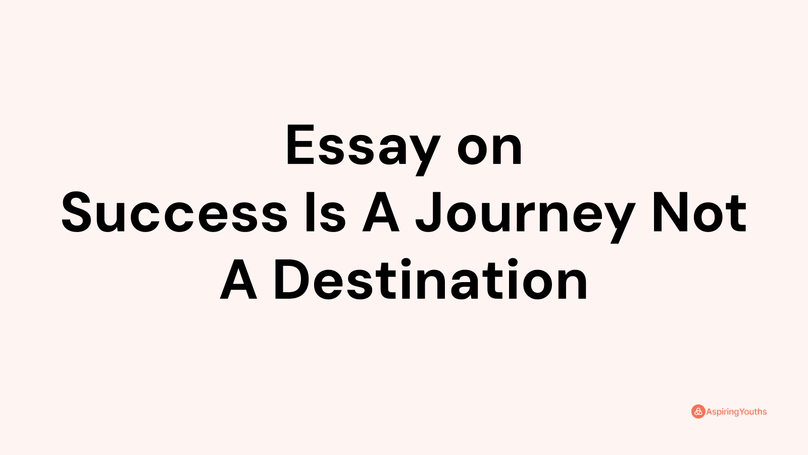 essay about journey to success