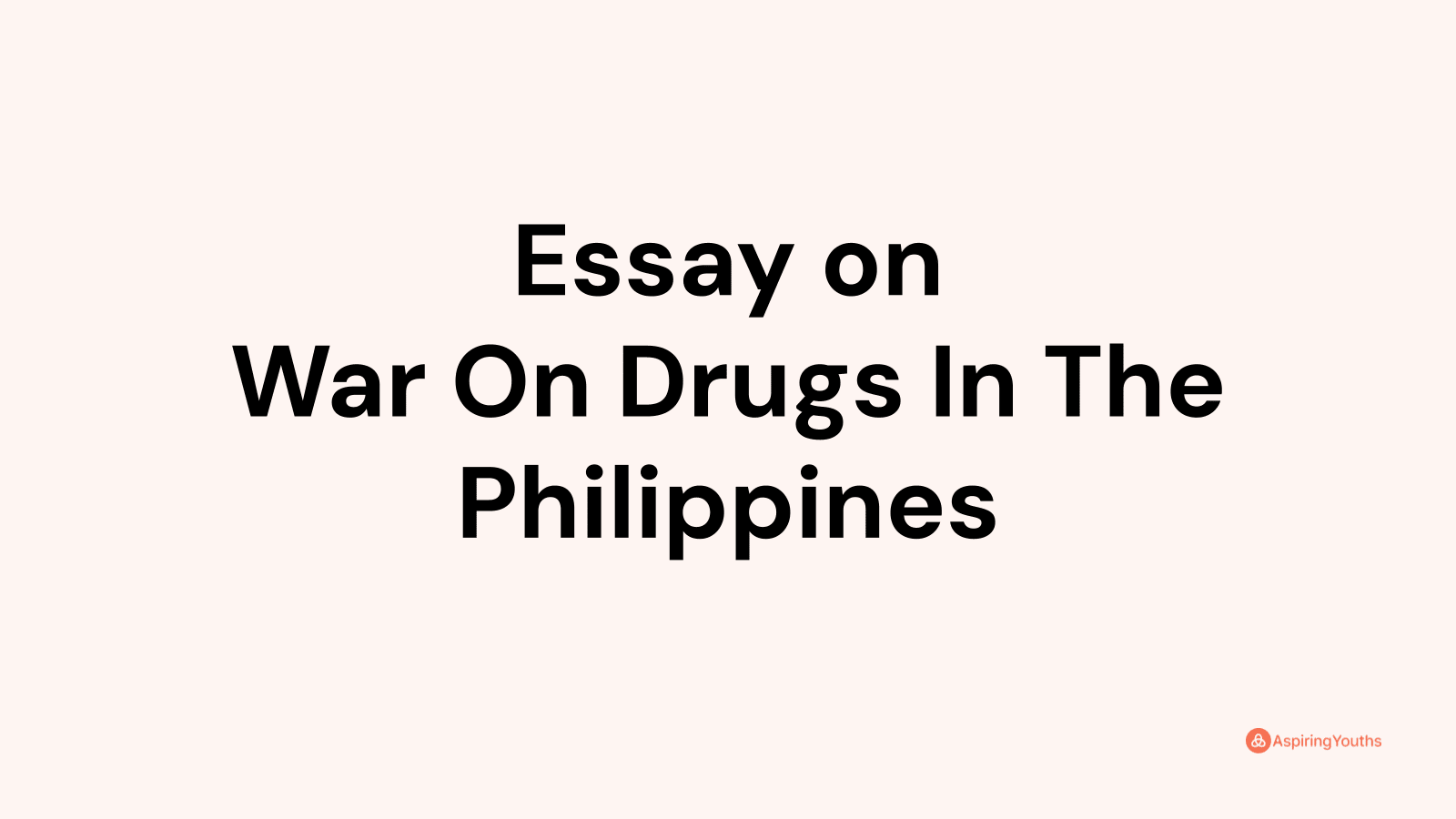 short essay about war on drugs in the philippines brainly