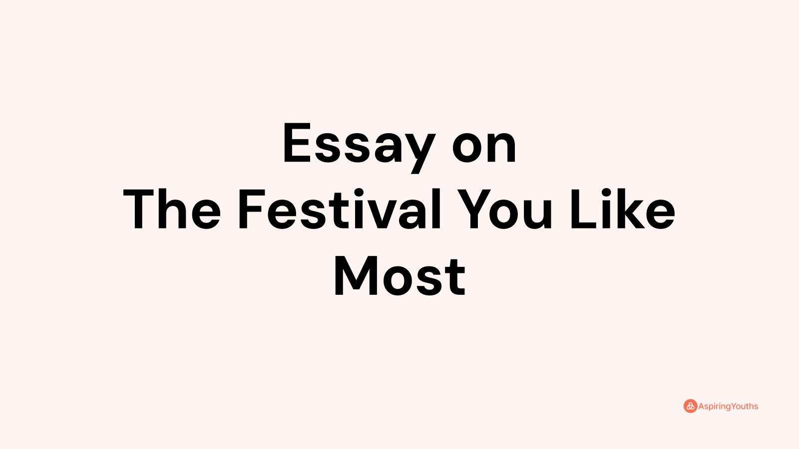 the festival you like most essay