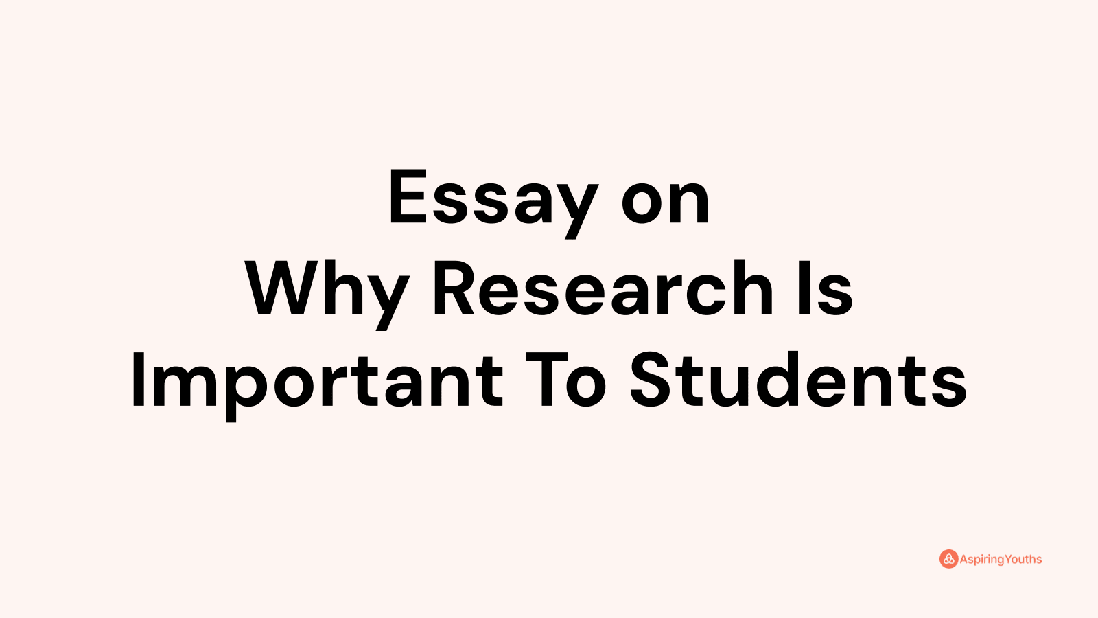 why research is important to students essay brainly